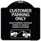 Signmission Customer Parking Unauthorized Vehicles Towed Owner Expense Alum Sign, 18" L, 18" H, BW-1818-24205 A-DES-BW-1818-24205 - alternate 1